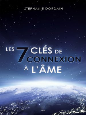 cover image of Les 7 clés de connexion à l'âme